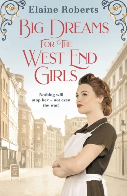 Big Dreams For The West End Girls By Elaine Roberts 1