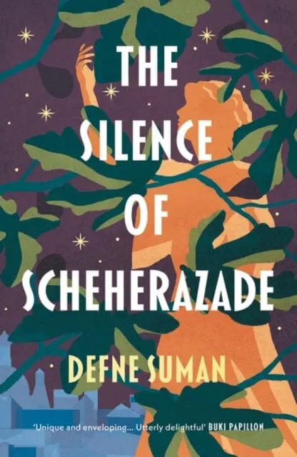 The Silence Of Scheherazade By Defne Suman 1