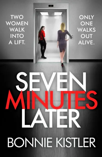 Seven Minutes Later By Bonnie Kistler 1