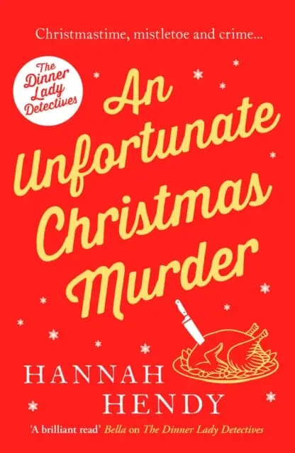 An Unfortunate Christmas Murder : A Charming And Festive British Cosy Mystery 1