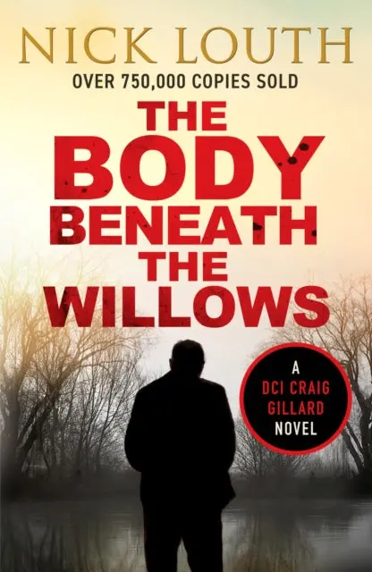 The Body Beneath The Willows By Nick Louth 1
