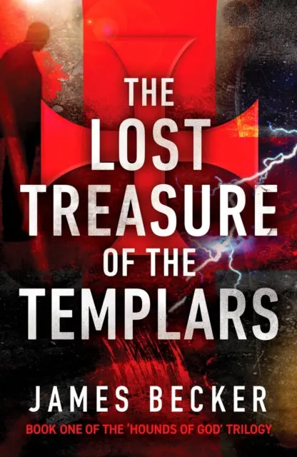 The Lost Treasure Of The Templars By James Becker 1