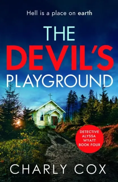 The Devil's Playground : An Addictive Crime Thriller And Mystery Novel Packed With Twists By Charly Cox 1