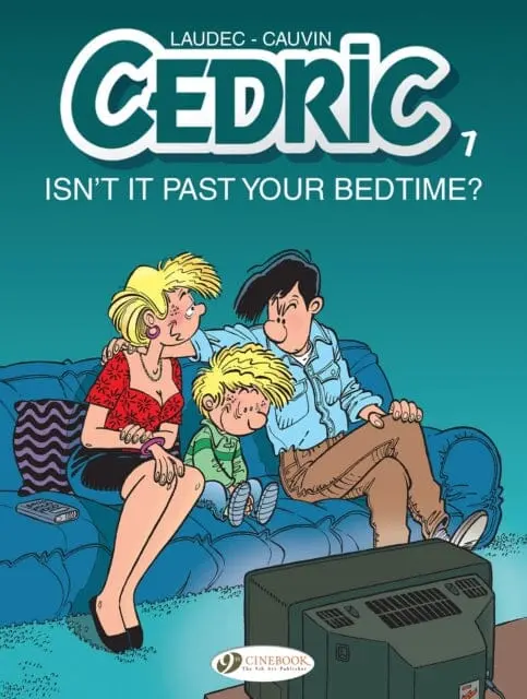 Cedric Vol. 7: Isn't It Past Your Bedtime? By Laudec Cauvin 1
