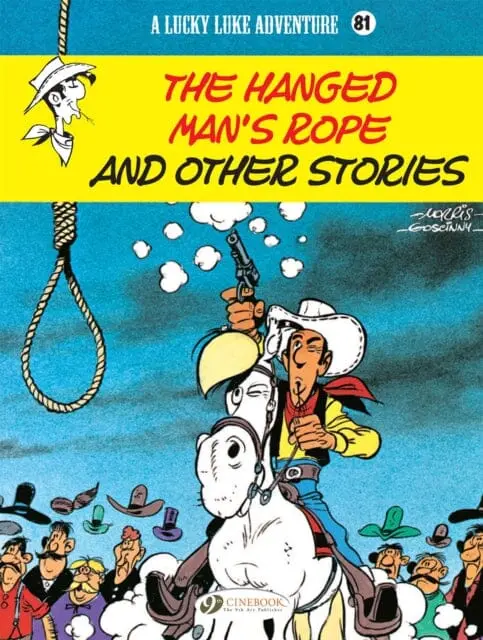 Lucky Luke Vol. 81: The Hanged Man's Rope And Other Stories By Rene Goscinny 1