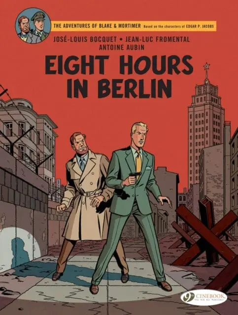Blake & Mortimer Vol. 29 : Eight Hours In Berlin By Jose-Luis Bocquet 1