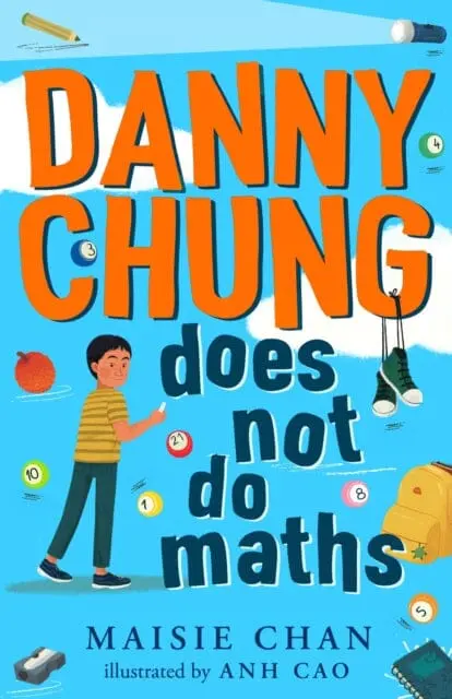 Danny Chung Does Not Do Maths By Maisie Chan 1