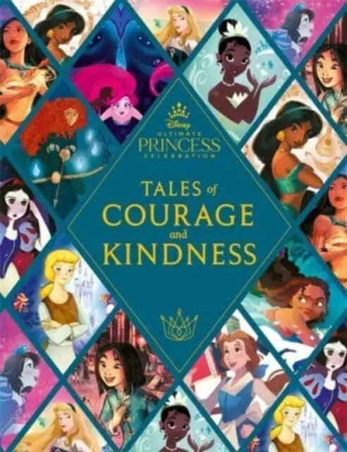 Disney Princess: Tales Of Courage And Kindness By Walt Disney Company Ltd. 1