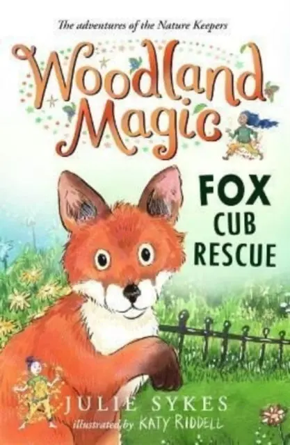 Woodland Magic 1: Fox Cub Rescue By Julie Sykes 1