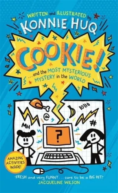 Cookie! (Book 3): Cookie And The Most Mysterious Mystery In The World By Konnie Huq 1