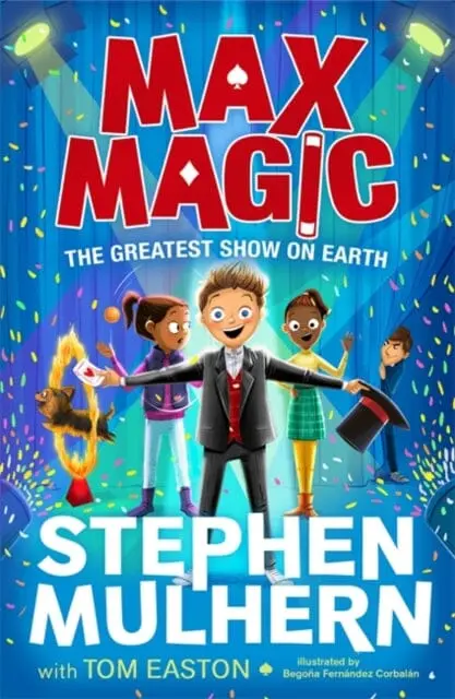 Max Magic: The Greatest Show On Earth (Max Magic 2) By Stephen Mulhern 1