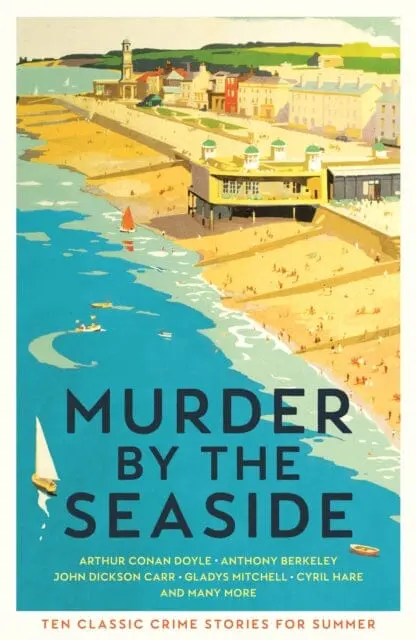 Murder By The Seaside: Classic Crime Stories For Summer By Cecily Gayford 1
