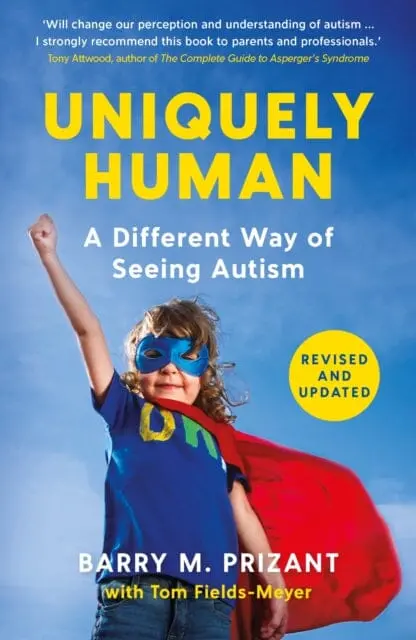 Uniquely Human : A Different Way Of Seeing Autism - Revised And Expanded 1