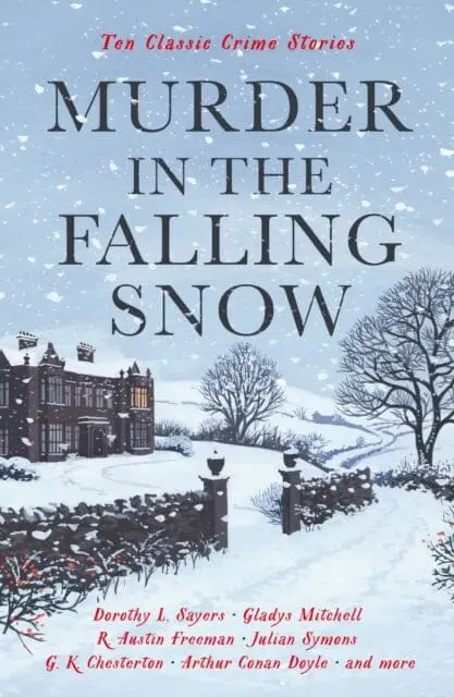 Murder In The Falling Snow: Ten Classic Crime Stories By Cecily Gayford 1