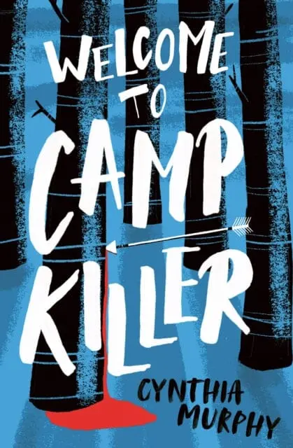 Welcome To Camp Killer By Cynthia Murphy 1