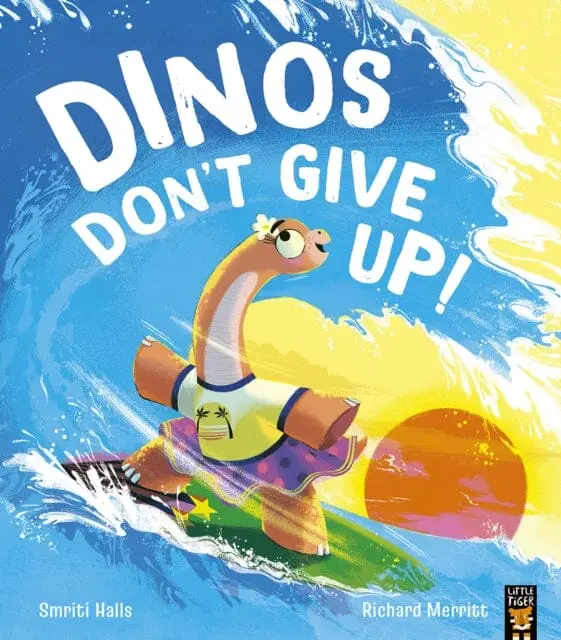 Dinos Don't Give Up! By Smriti Halls 1