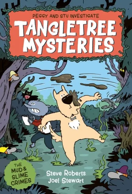 Tangletree Tales: The Mud And Slime Mysteries By Joel Stewart 1