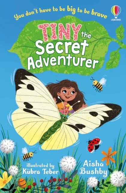 Tiny, The Secret Adventurer By Aisha Bushby 1