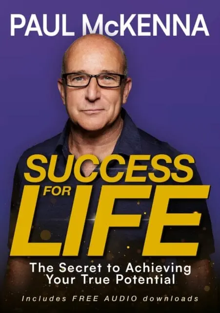 Success For Life : The Secret To Achieving Your True Potential By Paul Mckenna 1