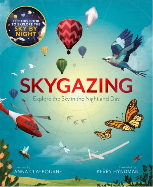 Skygazing: Explore The Sky In The Day And Night By Anna Claybourne 1