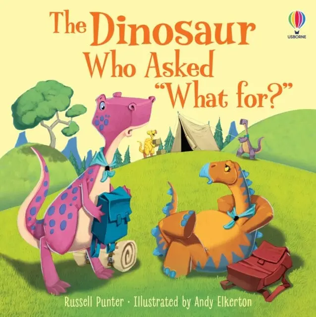 The Dinosaur Who Asked 'What For?' By Russell Punter 1