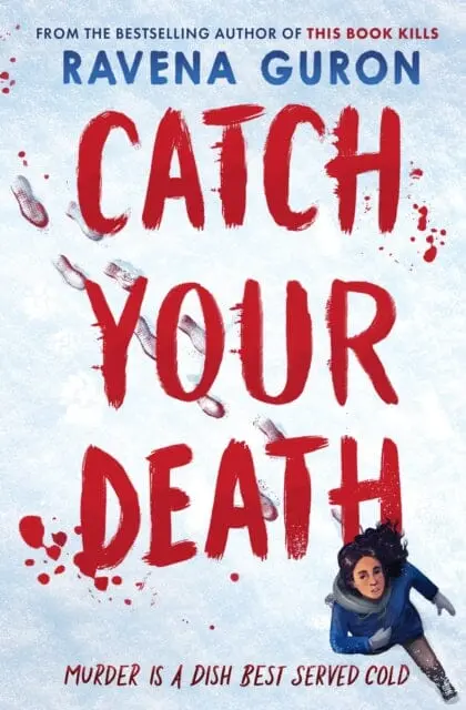 Catch Your Death By Ravena Guron 1