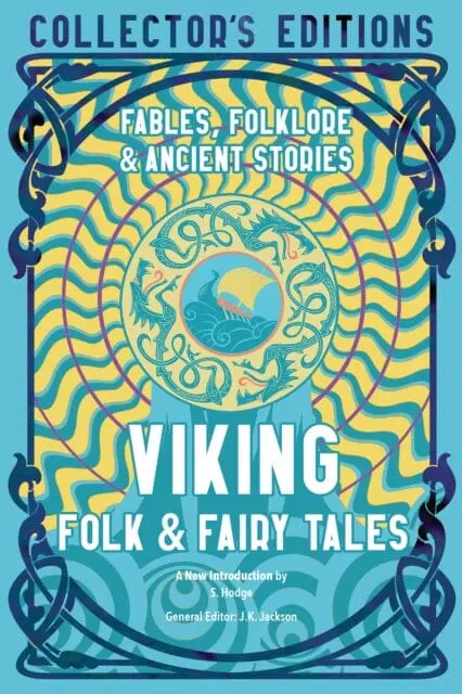 Viking Folk & Fairy Tales : Fables, Folklore & Ancient Stories By S. Hodge 1