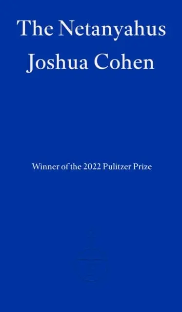 The Netanyahus By Joshua Cohen 1