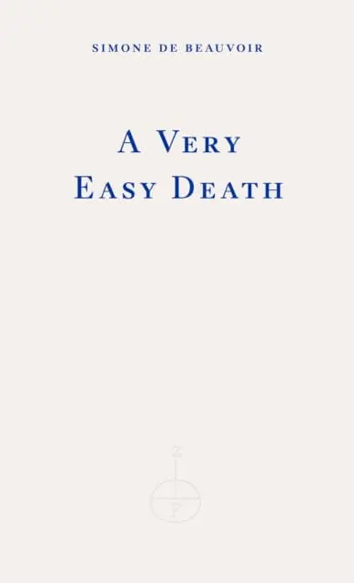 A Very Easy Death By Simone De Beauvoir 1