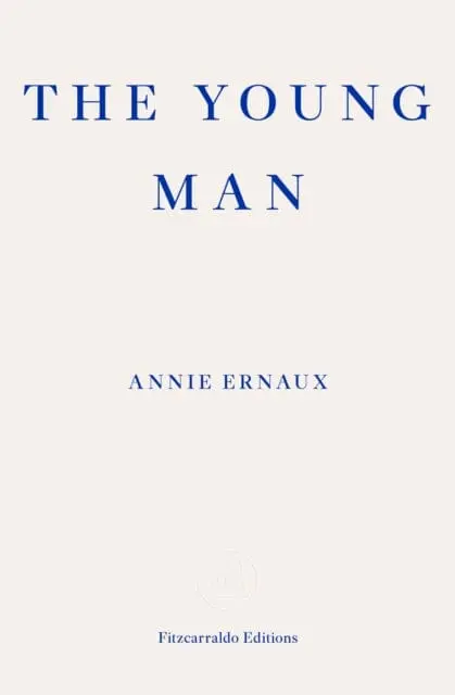 The Young Man - Winner Of The 2022 Nobel Prize In Literature By Annie Ernaux 1