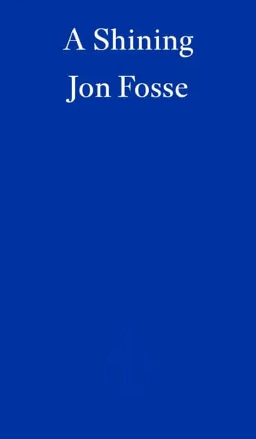 A Shining - Winner Of The 2023 Nobel Prize In Literature By Jon Fosse 1