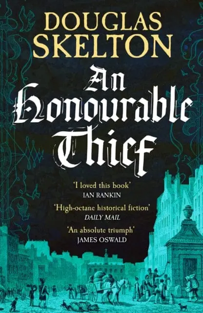 An Honourable Thief : A Must-Read Historical Crime Thriller By Douglas Skelton 1