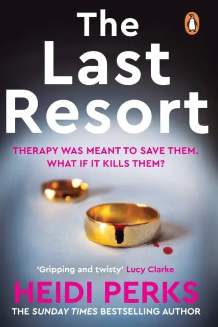 The Last Resort : The Twisty New Crime Thriller From The Sunday Times Bestselling Author By Heidi Perks 1