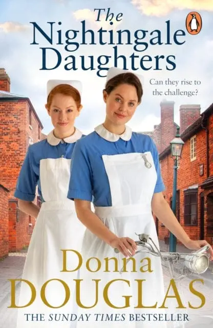 The Nightingale Daughters : The Heartwarming And Emotional New Historical Novel, Perfect For Fans Of Call The Midwife By Donna Douglas 1