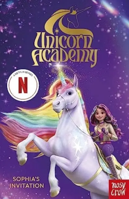 Unicorn Academy: Sophia's Invitation : The First Book Of The Netflix Series By  Nosy Crow Ltd 1