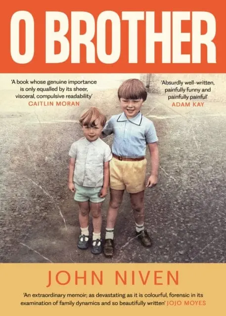 O Brother By John Niven 1
