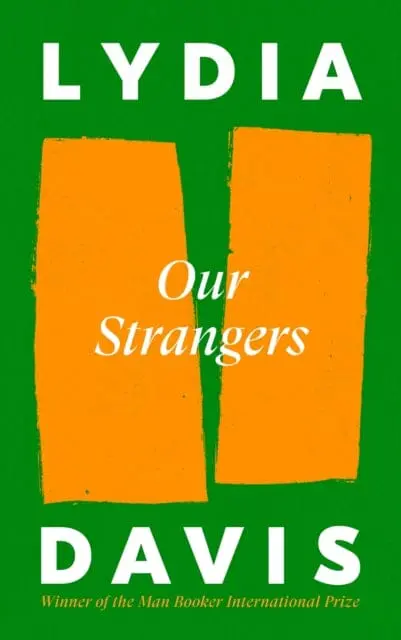 Our Strangers By Lydia Davis 1
