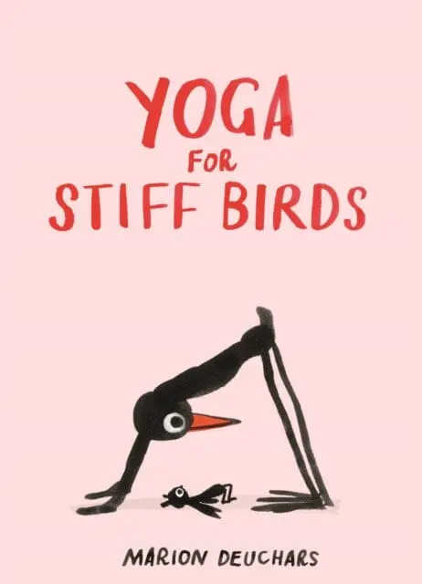 Yoga For Stiff Birds By Marion Deuchars 1