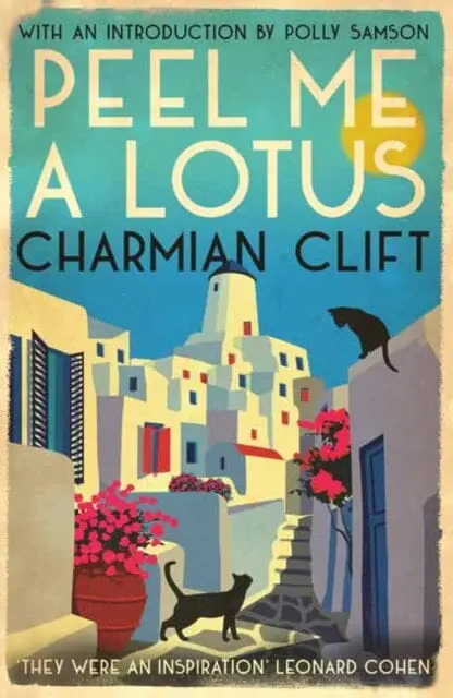 Peel Me A Lotus By Charmian Clift 1