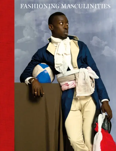 Fashioning Masculinities: The Art Of Menswear By Rosalind Mckever 1