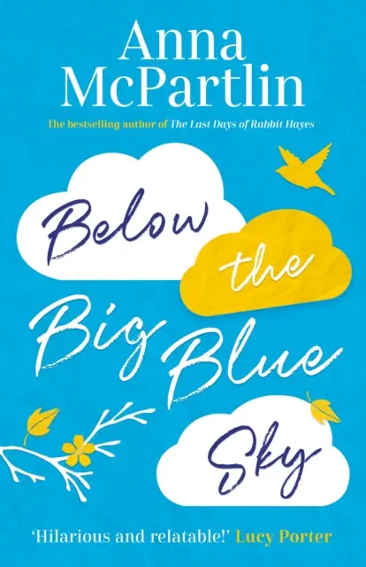 Below The Big Blue Sky By Anna Mcpartlin 1