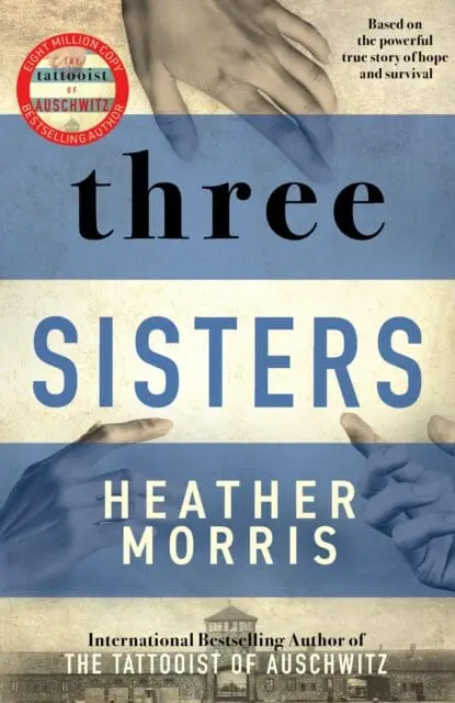 Three Sisters  By Heather Morris 1