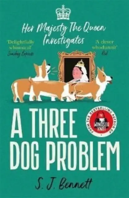 A Three Dog Problem: The Queen Investigates A Murder At Buckingham Palace By Sj Bennett 1