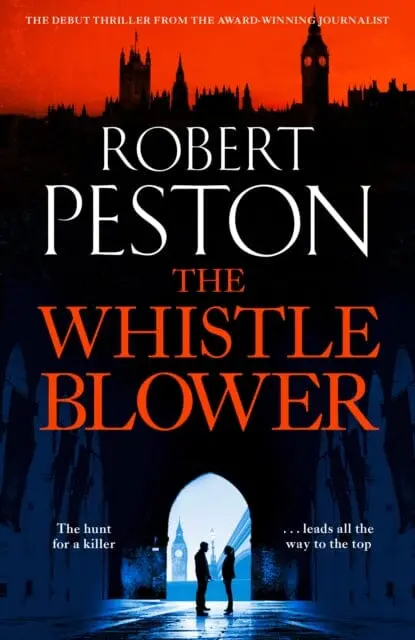 The Whistleblower  By Robert Peston 1