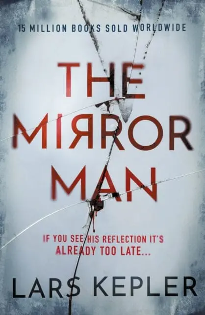 The Mirror Man  By Lars Kepler 1