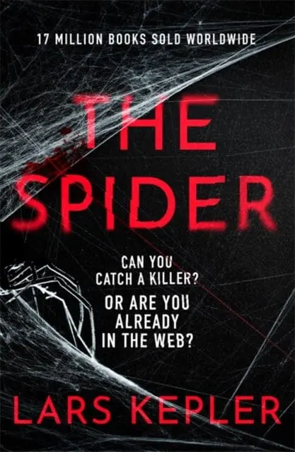The Spider : The Only Serial Killer Crime Thriller You Need To Read This Year By Lars Kepler 1