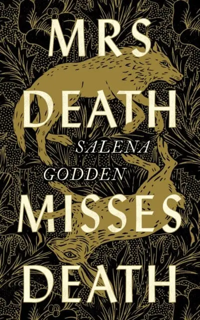 Mrs Death Misses Death By Salena Godden 1