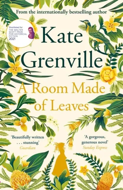 A Room Made Of Leaves By Kate Grenville 1