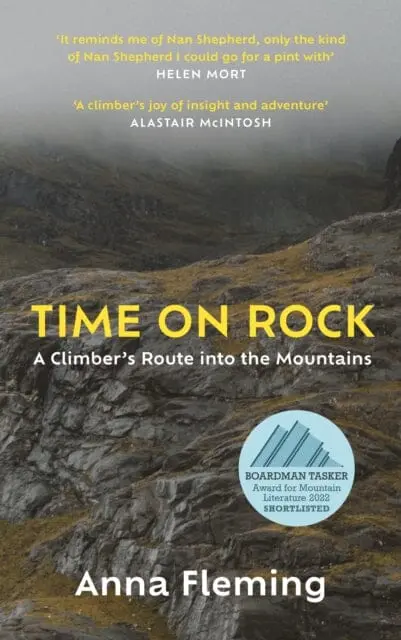 Time On Rock: A Climber's Route Into The Mountains By Anna Fleming 1