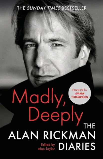 Madly, Deeply: The Alan Rickman Diaries By Alan Rickman 1